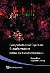 COMPUTATIONAL SYSTEMS BIOINFORMATICS - METHODS AND BIOMEDICAL APPLICATIONS COMPUTATIONAL SYSTEMS BIOINFORMATICS - METHODS AND BIOMEDICAL APPLICATIONS