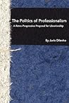 The Politics of Professionalism: A Retro-Progressive Proposal for Librarianship