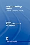 Food and Foodways in Asia (Anthropology of Asia) Food and Foodways in Asia (Anthropology of Asia)
