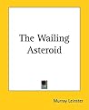 The Wailing Asteroid