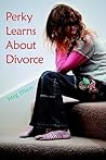 Perky Learns About Divorce