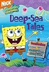 SpongeBob SquarePants Deep-Sea Tales: 6 Salty Sea Stories