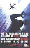 Myth, propaganda and disaster in Nazi Germany and contemporary America : a drama in 30 scenes