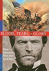 Blood, Tears, & Glory by James H. Bissland