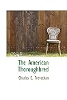 The American Thoroughbred The American Thoroughbred