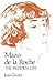 Mazo de la Roche: The Hidde...