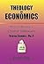 Theology of Economics: How ...