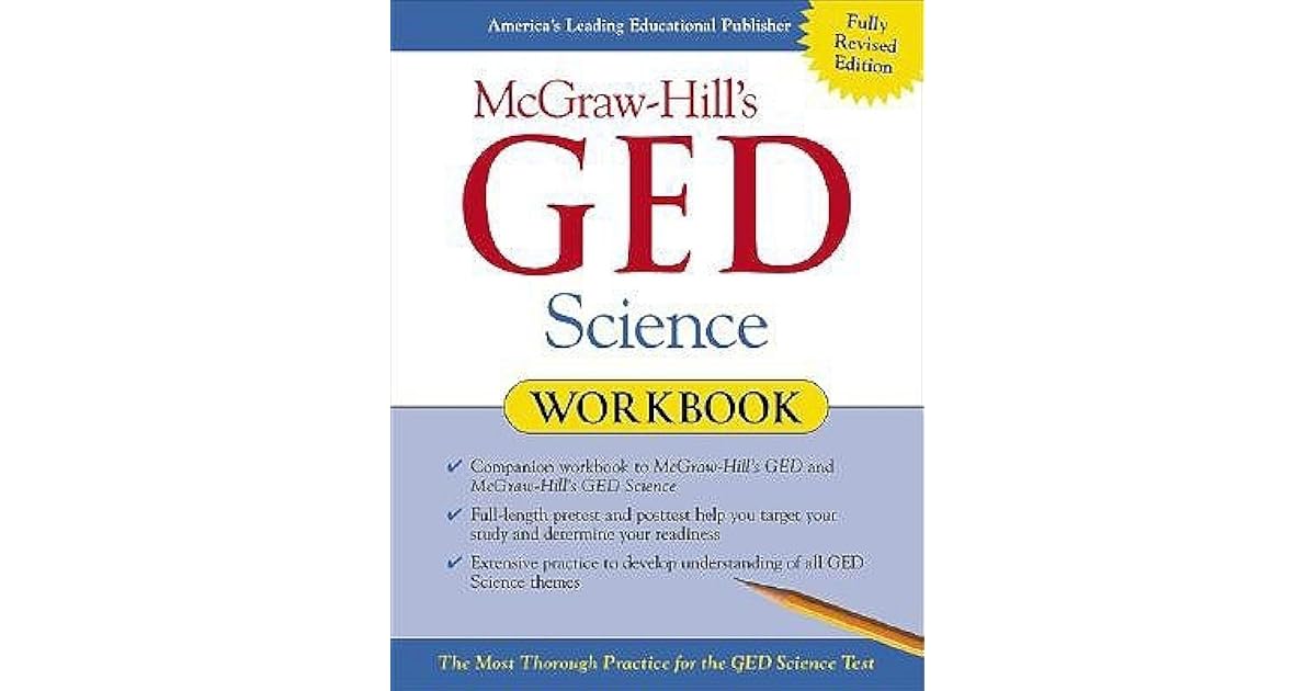McGrawHill's GED Science Workbook The Most Thorough Practice for the GED Science Test by