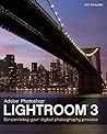 Lightroom 3: Streamlining Your Digital Photography Process
