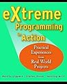 eXtreme Programming in Action: Practical Experiences From Real World Projects