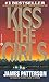 Kiss The Girls by James  Patterson