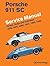Porsche 911 SC Service Manual 1978, 1979, 1980, 1981, 1982, 1983: Coupe, Targa and Cabriolet