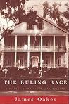 Ruling Race: A History of American Slaveholders Ruling Race: A History of American Slaveholders
