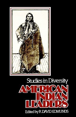 American Indian Leaders: Studies in Diversity (Paperback)