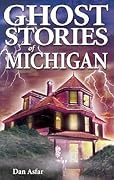 Ghost Stories of Michigan