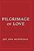 Pilgrimage of Love: Moltmann on the Trinity and Christian Life (AAR Reflection and Theory in the Study of Religion)