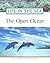 The Open Ocean (Life In the Sea)
