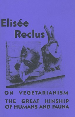 On Vegetarianism & the Great Kinship of Humans And Fauna (Pamphlet)