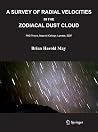 A Survey of Radial Velocities in the Zodiacal Dust Cloud A Survey of Radial Velocities in the Zodiacal Dust Cloud