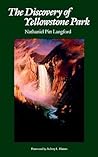The Discovery of Yellowstone Park by Nathaniel Pitt Langford The Discovery of Yellowstone Park by Nathaniel Pitt Langford