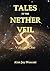 Tales of the Nether Veil: Volume One