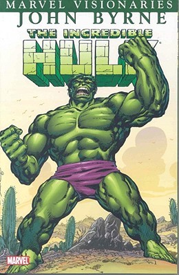The Incredible Hulk Visionaries: John Byrne (Paperback)