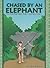 Chased by an Elephant: the ...