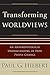 Transforming Worldviews: An...