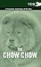 The Chow Chow - A Complete Anthology of the Dog -