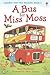 A Bus for Miss Moss (Usborne Very First Reading)