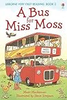 A Bus for Miss Moss by Mairi Mckinnon