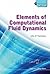 Elements Of Computational Fluid Dynamics (ICP Fluid Mechanics)
