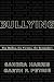 Bullying: The Bullies, the ...