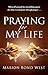 Praying for My Life by Marion Bond West