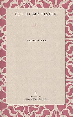 Lot of My Sister (Wick Poetry Chapbook Series Two, #10)