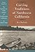 Carving Traditions of Northwest California (Classics in California Anthropology)