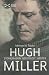 Hugh Miller: Stonemason, Ge...