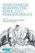 Neoclassical Realism, the State, and Foreign Policy