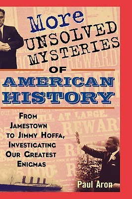 More Unsolved Mysteries of American History (Hardcover)