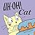 Uh-oh! Cat by Courtney Roberts