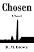 Chosen: A Novel