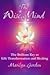 The Wise Mind: The Brilliant Key to Life Transformation and Healing