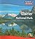 Glacier National Park (Symbols of Freedom: National Parks)