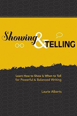 Showing & Telling: Learn How to Show & When to Tell for Powerful & Balanced Writing (Paperback)