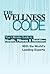 The Wellness Code:  Your Ultimate Guide to Health, Fitness & Nutrition