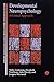 Developmental Neuropsychology by Vicki Anderson