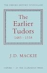 The Earlier Tudors, 1485–1558