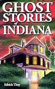 Ghost Stories of Indiana