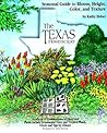 The Texas Flowerscaper: A Seasonal Guide to Bloom, Height, Color, and Texture
