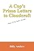 A Cop's Prison Letters to C...